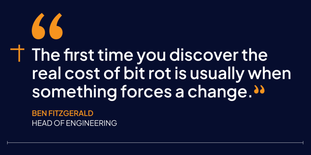 Ben Fitzgerald quote graphic: “The first time you discover the real cost of bit rot is usually when something forces a change.” Discussing the risks of software maintenance debt, aging integrations, and long-term ownership of self-built AP automation and finance software systems.