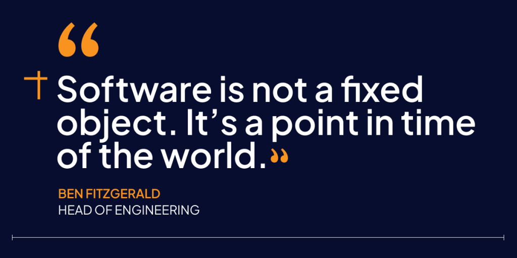 Ben Fitzgerald quote graphic: “Software is not a fixed object. It’s a point in time of the world.” Discussing the long-term maintenance, evolution, and investment required for self-built finance software and AP automation systems.
